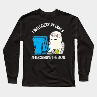 Funny Spell Check Work Office email meme character Long Sleeve T-Shirt